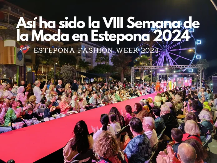 Así ha sido la VIII Semana de la Moda en Estepona 2024 portada